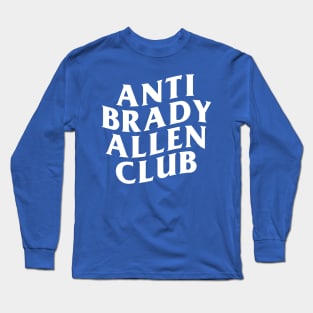 Anti Brady Allen Club Long Sleeve T-Shirt